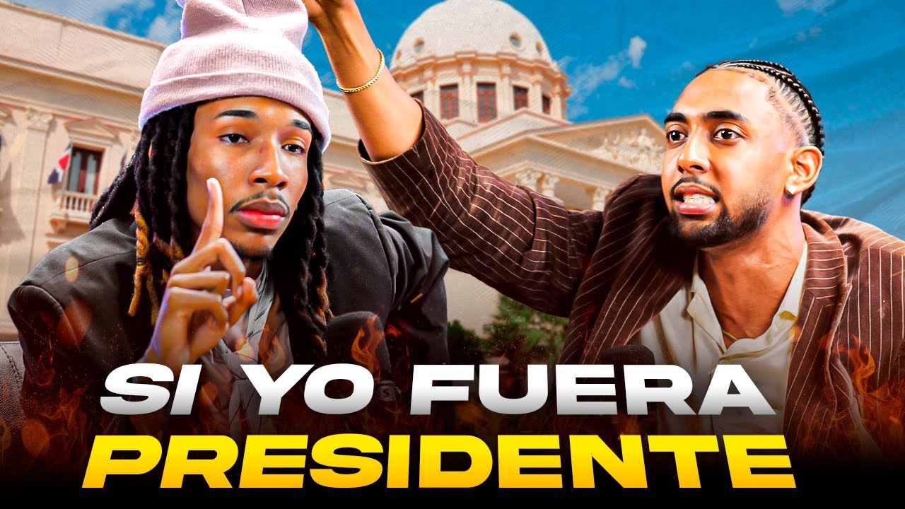 ¿Qué cosas haría SI YO FUERA PRESIDENTE? 😂🇩🇴 (Ft. Compres, La Psicóloga, Koketo, Johnny SKRT)