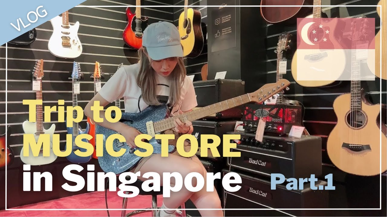 [VLOG] Trip to MUSIC STORE in Singapore 🎸Part.1✨
