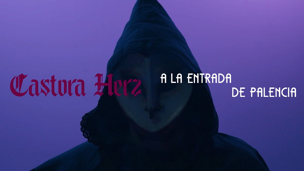 Castora Herz | A la entrada de Palencia (Lyricvideo)