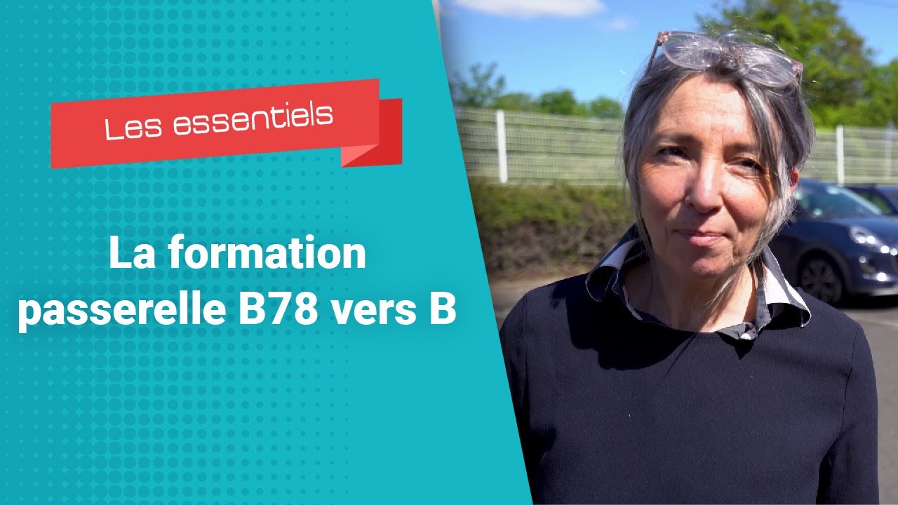 La formation passerelle B78 vers B