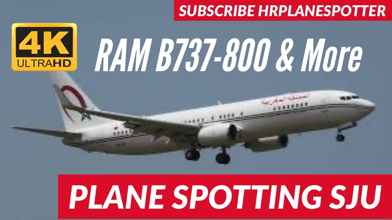 4K-PLANE SPOTTING IN SJU | MOROCCO B738/ A321NEO /B764 / MD-11 /