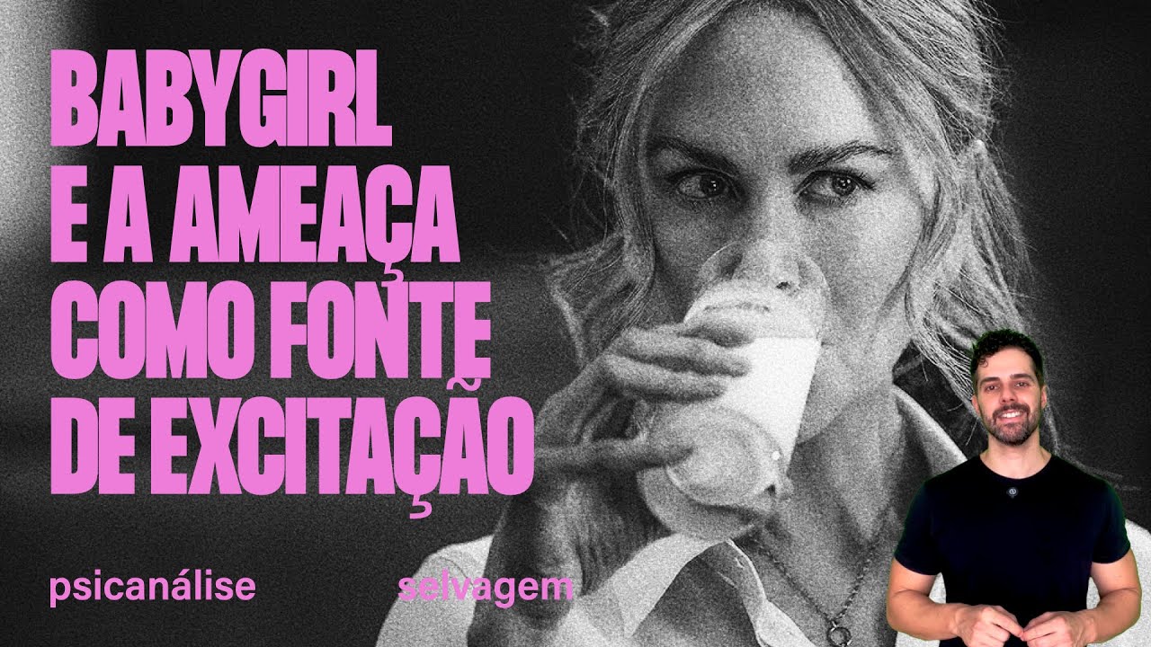 babygirl e a ameaça como fonte de excitação