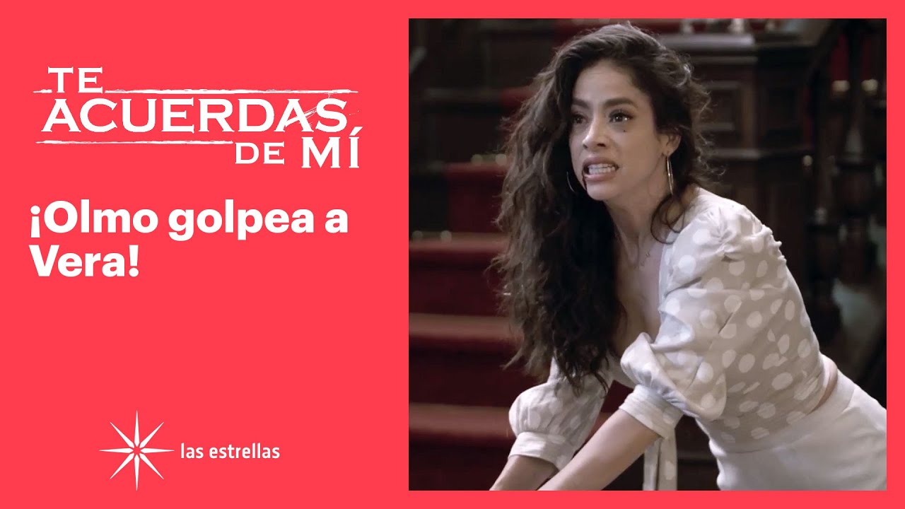 Te acuerdas de mí: ¡Vera es víctima de los celos de Olmo! | C-59 | Las Estrellas
