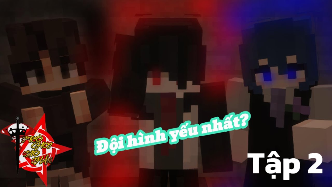 Trò Chơi Tạo Thần #2 - Đội hình yếu nhất? | Minecraft Animation