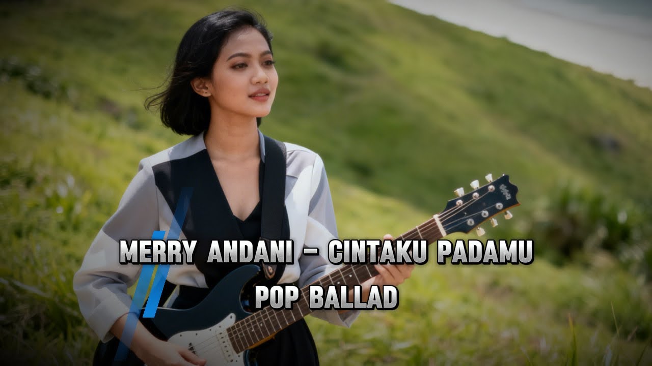 🎸Merry Andani - Cintaku Padamu 🎹Pop Ballad Lagu Nostalgia Terbaik Sepanjang Masa
