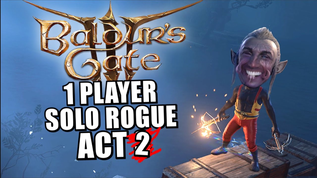 🔴 Baldur's Gate 3 - 1 Player Solo Rogue Finishing Act 2