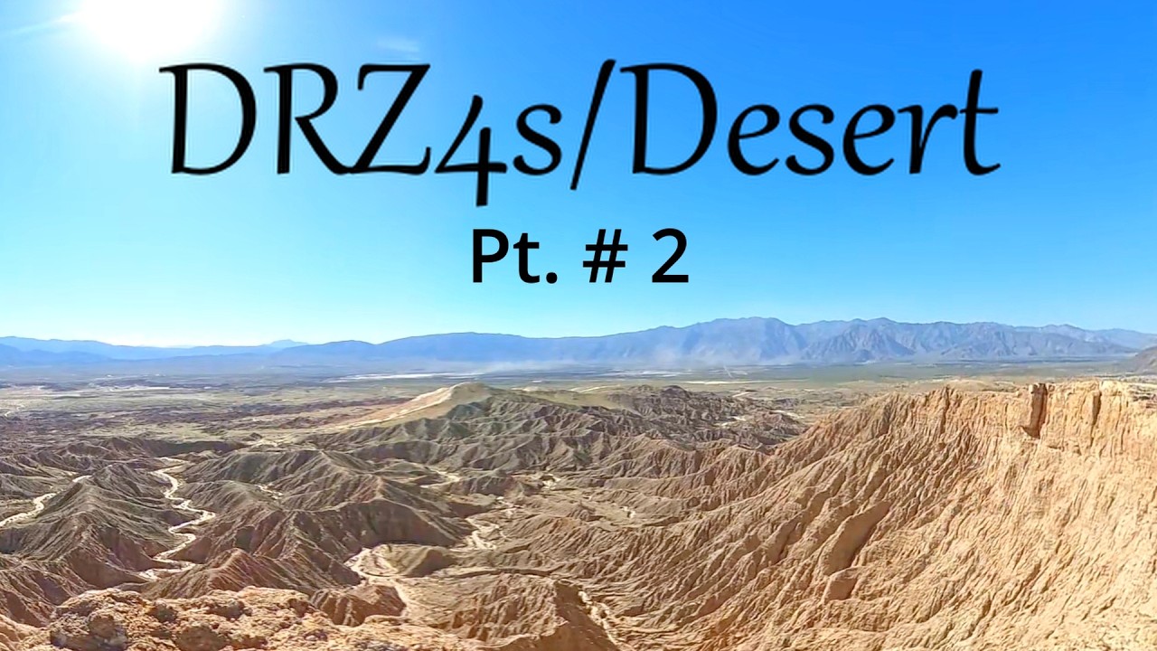 DRZ4s/Desert     Pt  # 2