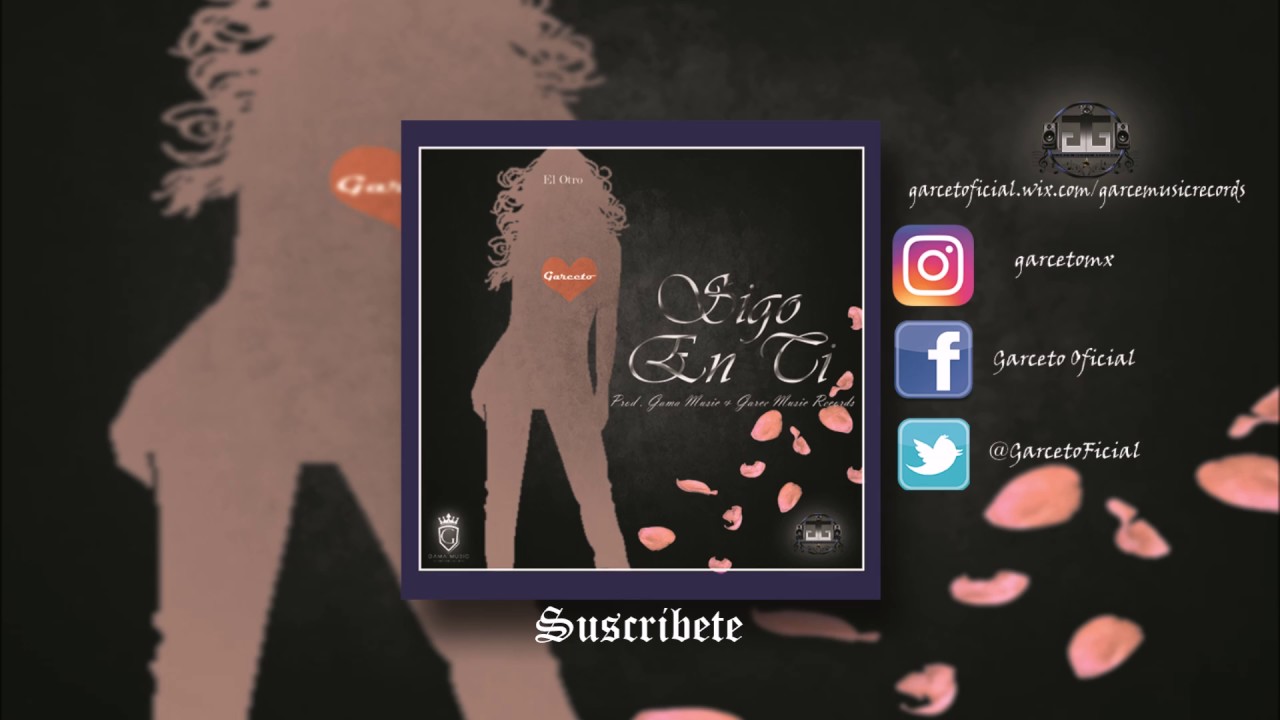 Sigo En Ti -Garceto- Prod. By. Gama Music & Garce Music Records