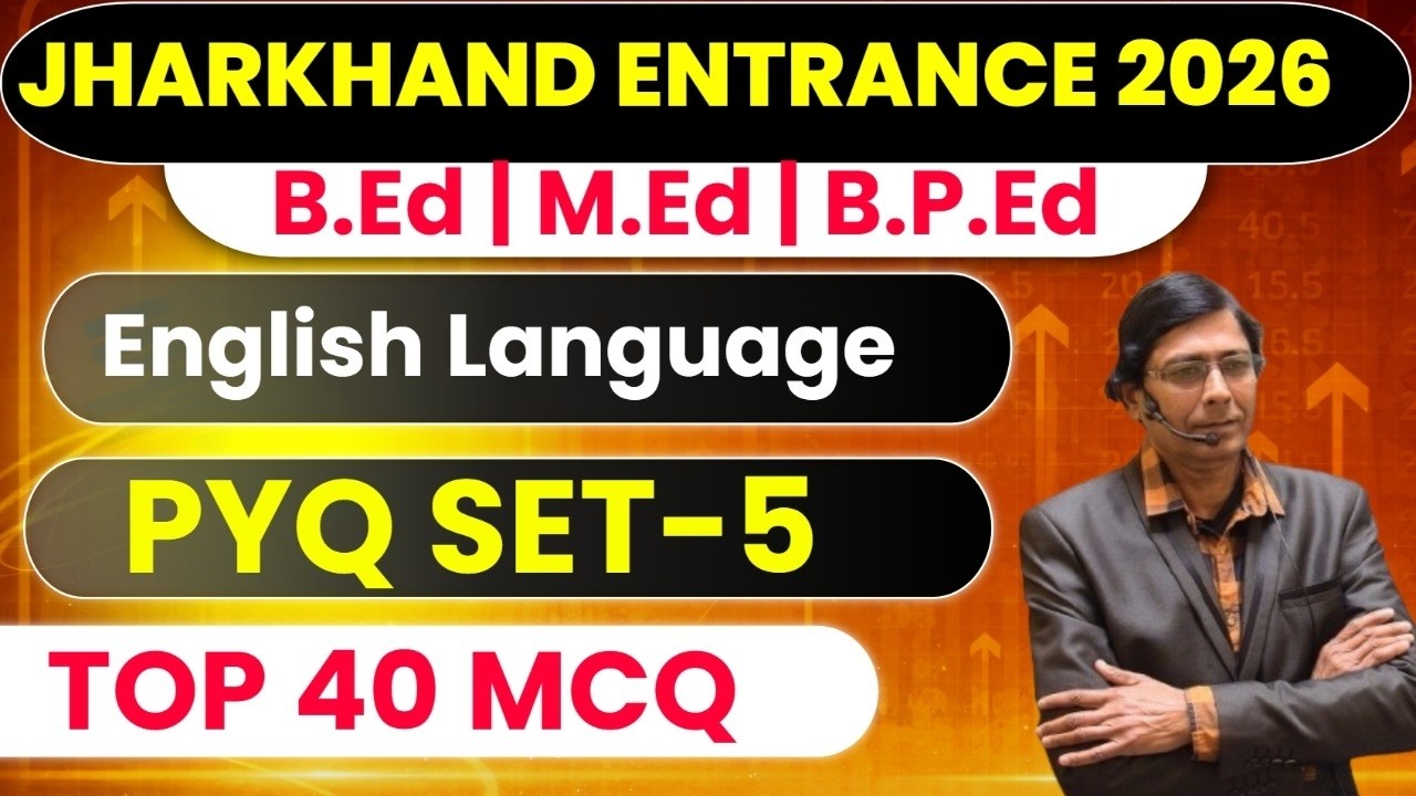 Jharkhand Entrance 2026 englisg | pyq set- 5 | B.Ed M.Ed B.P.Ed Paper-1