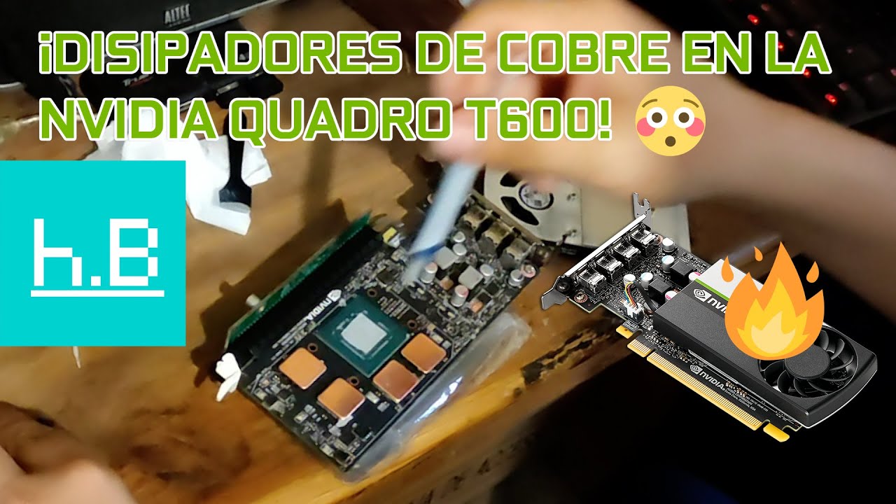 MOD  ¡La Nvidia T600 con disipadores de cobre! MIRA COMO RESULTÓ