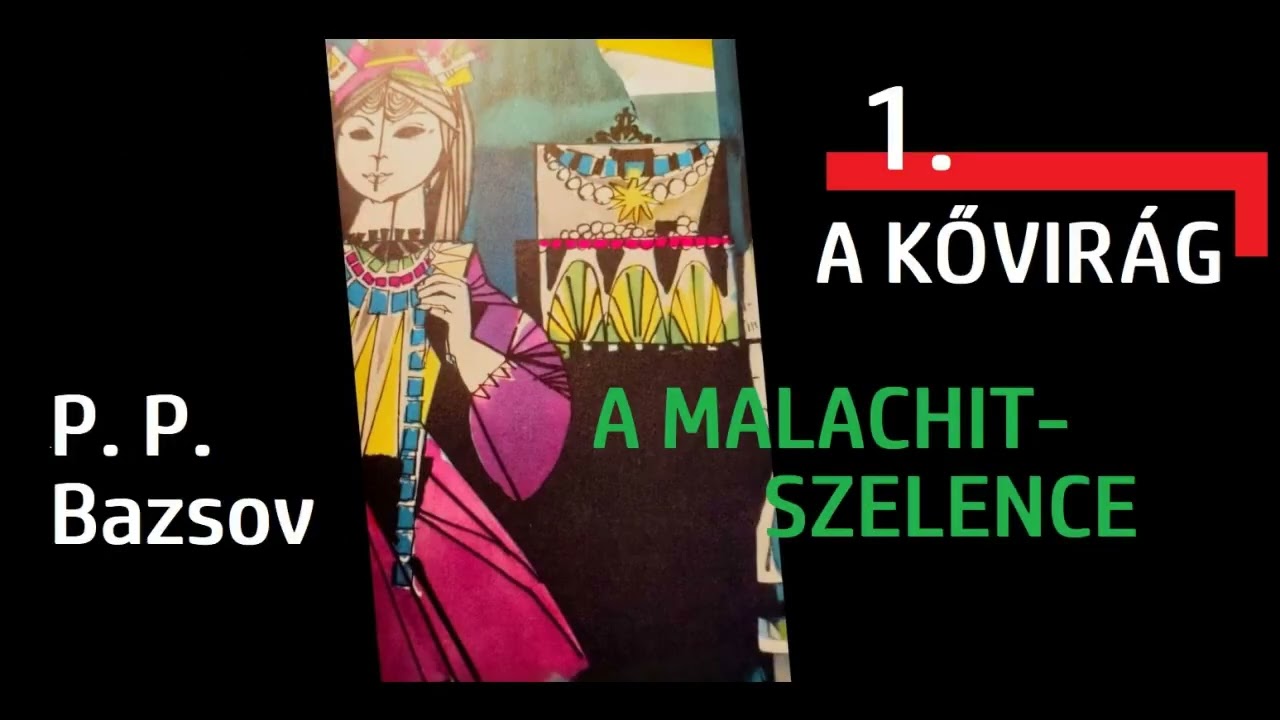 P. P. Bazsov - A malachit szelence 1. rész