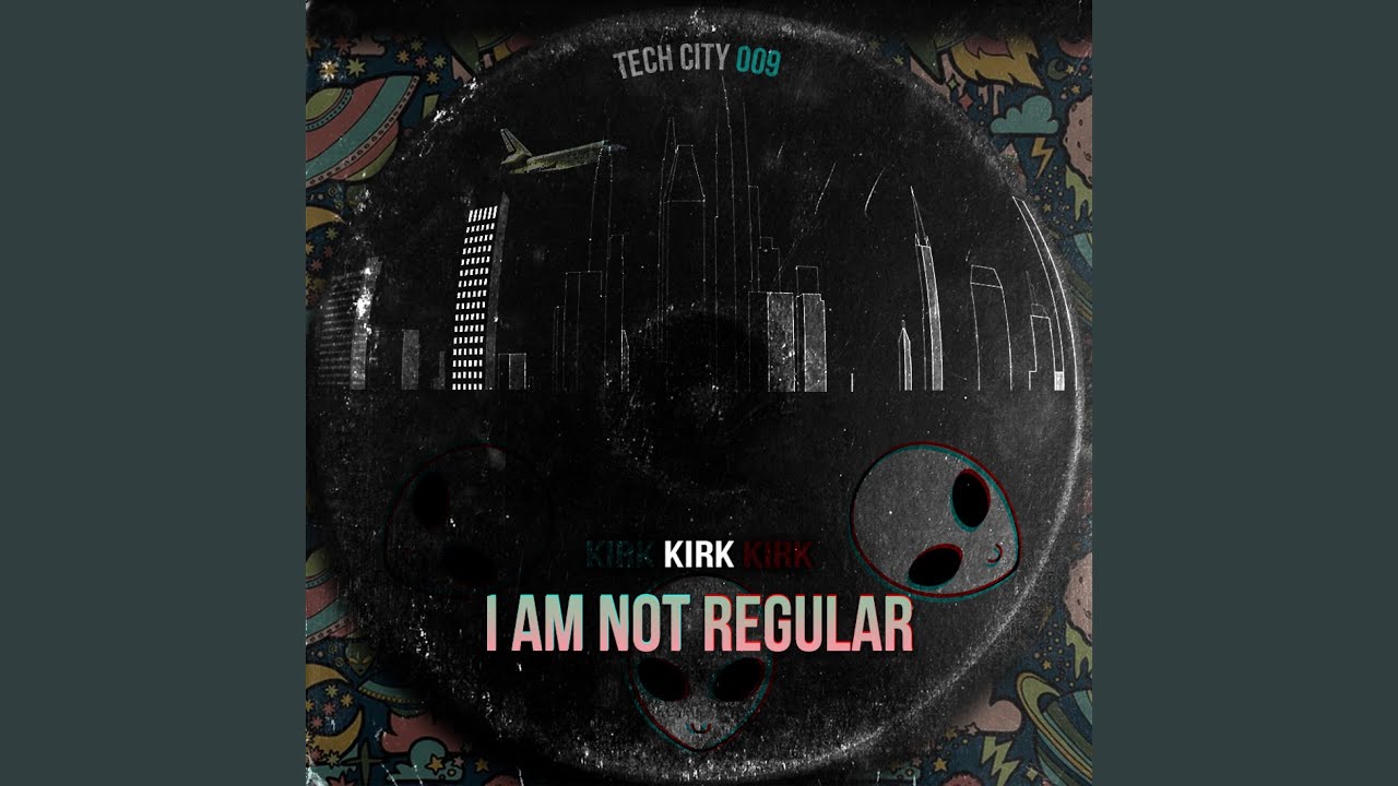I AM NOT REGULAR