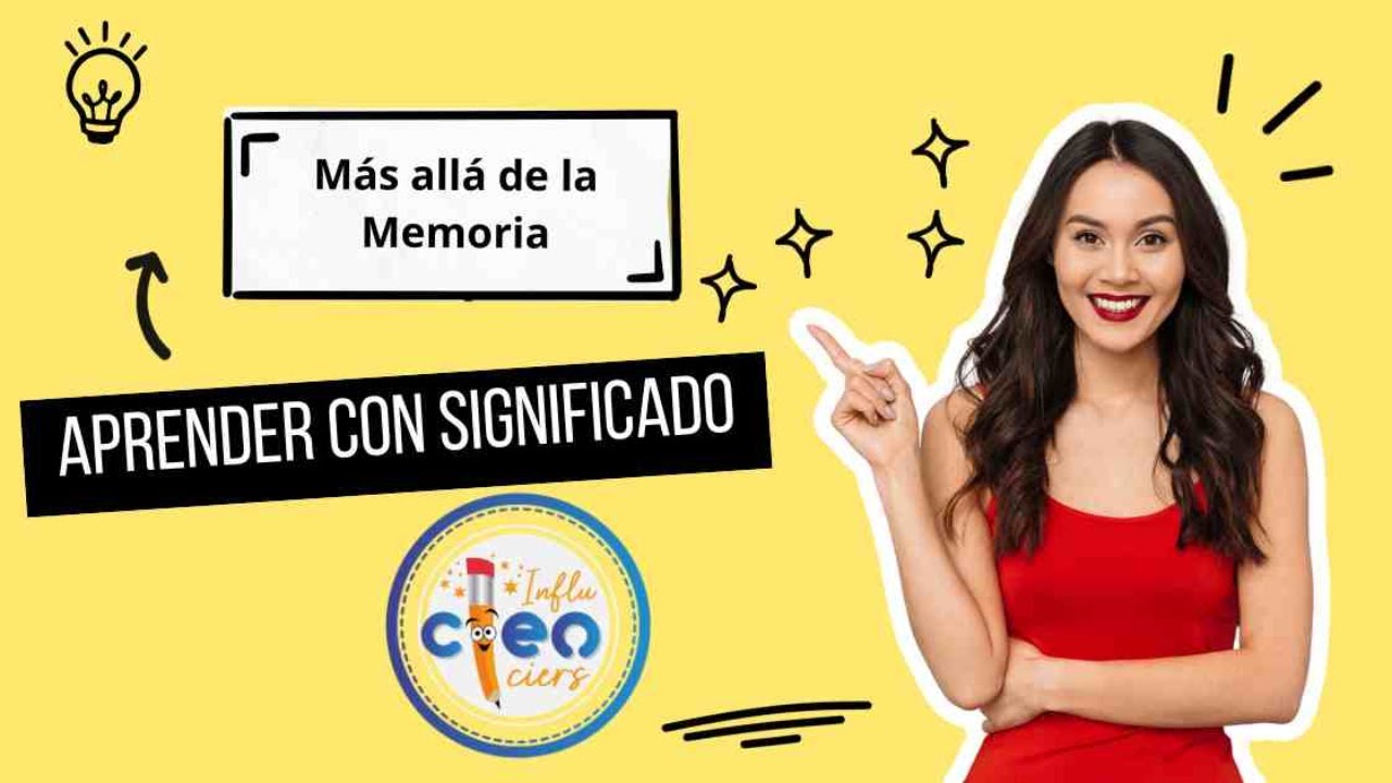 M&aacute;s all&aacute; de la memoria: aprender con significado