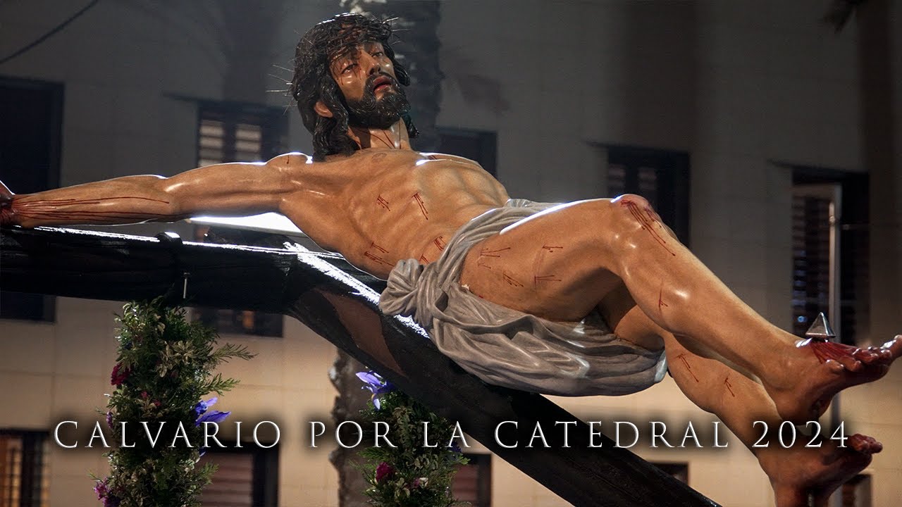 [4K] CALVARIO POR LA CATEDRAL - ALMERÍA 2024