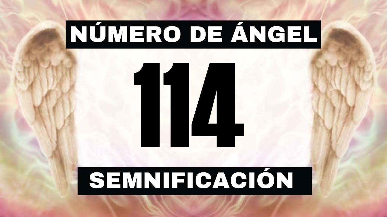 Por qué sigues viendo el número de ángel 114? El significado más profundo detrás de ver el 114