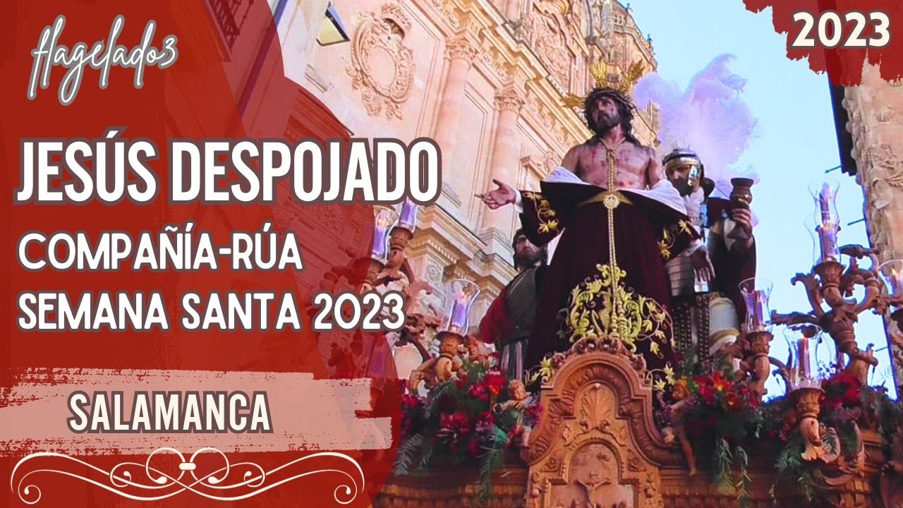 Jesús Despojado en Compañía -Rúa, Semana Santa Salamanca 2023