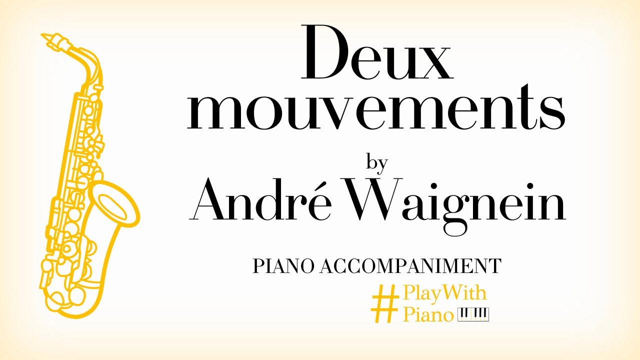 Andr&eacute; Waignein - Deux Mouvements | Saxophone Piano Accompaniment