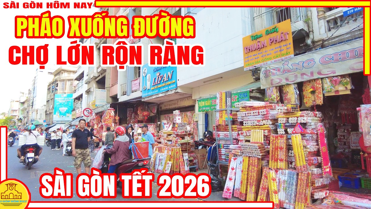 PHÁO XUỐNG ĐƯỜNG ! Chợ Lớn RỘN RÀNG Đón Tết | Chợ Thiếc Về Chợ Bình Tây | Tết Sài Gòn 2026