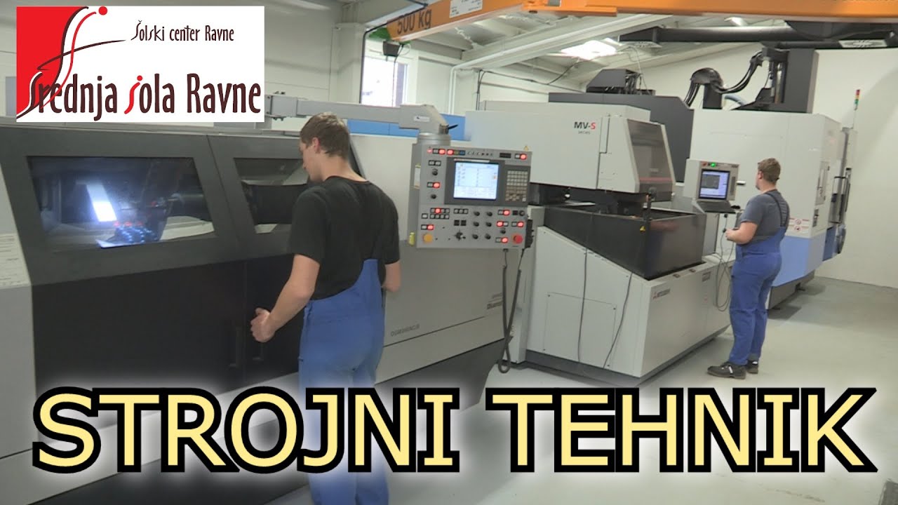 STROJNI TEHNIK- SREDNJA ŠOLA RAVNE