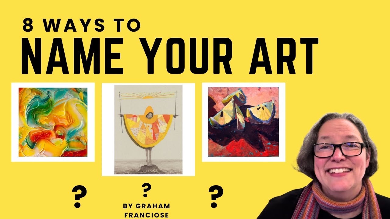 Cool Ways to Name Your Artwork Featuring Work by Graham Franciose