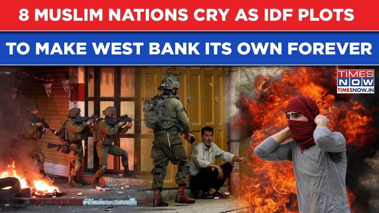 Israel Goes All Guns Blazing: 8 Muslim Nations Cry Foul Amid IDF's Plans To Make West Bank Its Own