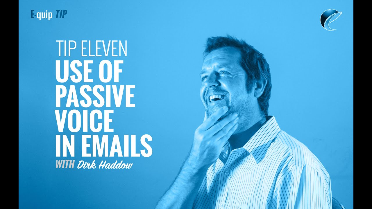 E-quip English Tips - Use of Passive Voice in Emails