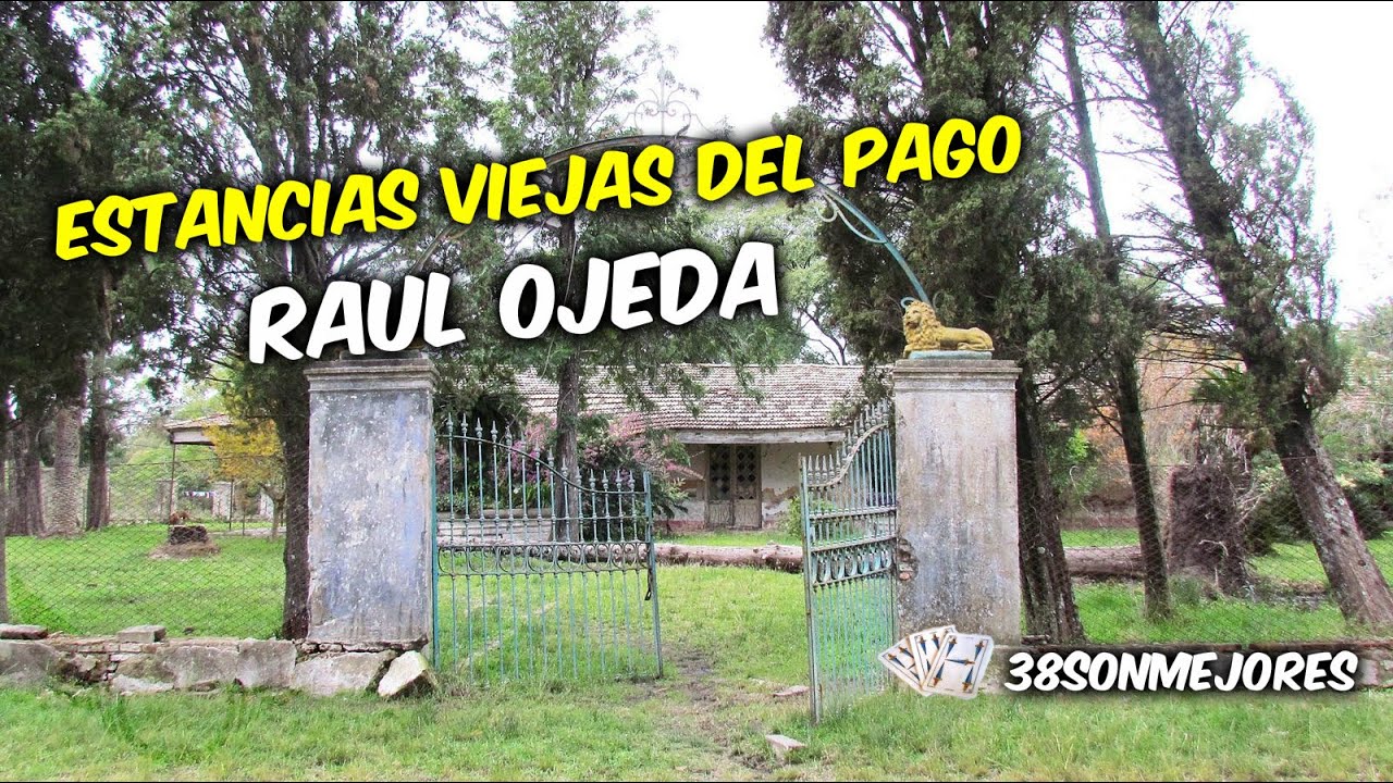 Estancias Viejas del Pago | Raul Ojeda