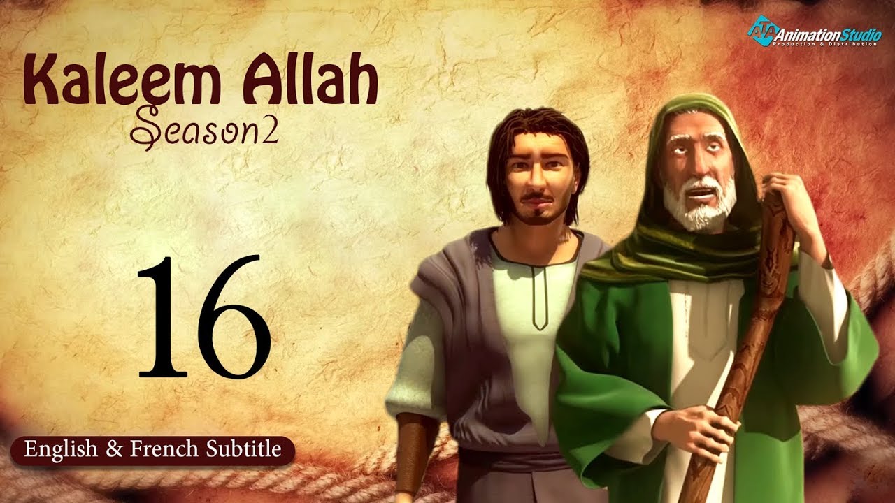 Kaleem Allah S2 - Episode 16 (English & French Subtitle)