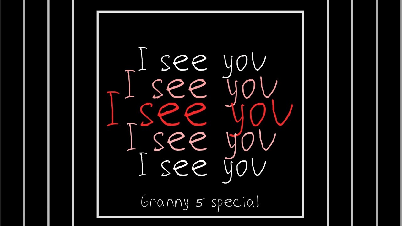 I SEE YOU (OFFICIAL SOUNDTRACK) - GRANNY 5 SPECIAL