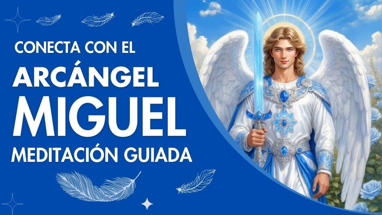 Meditación para contactar con el arcángel Miguel