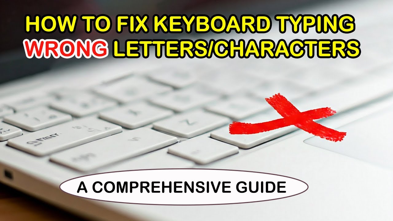 Fix Keyboard Typing Wrong Letters or Characters | 20 Proven Methods for Laptops & Desktops