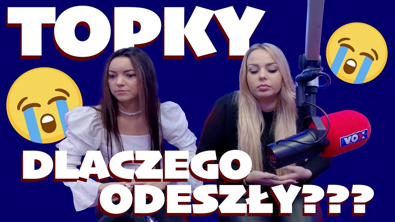 DLACZEGO TOPKY ODESZŁY Z TOP GIRLS?