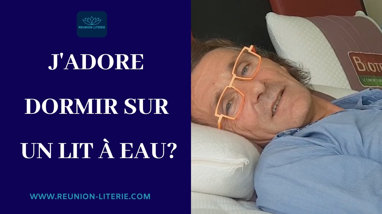 Confort du lit à eau de chez Réunion Literie