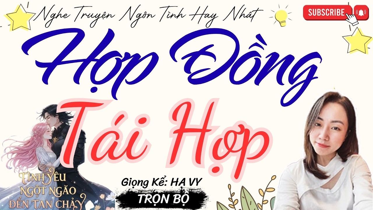 TRUYỆN TÌNH YÊU NGỌT NGÀO: HỢP ĐỒNG TÁI HỢP  | TRUYỆN NGÔN TÌNH HAY NHẤT