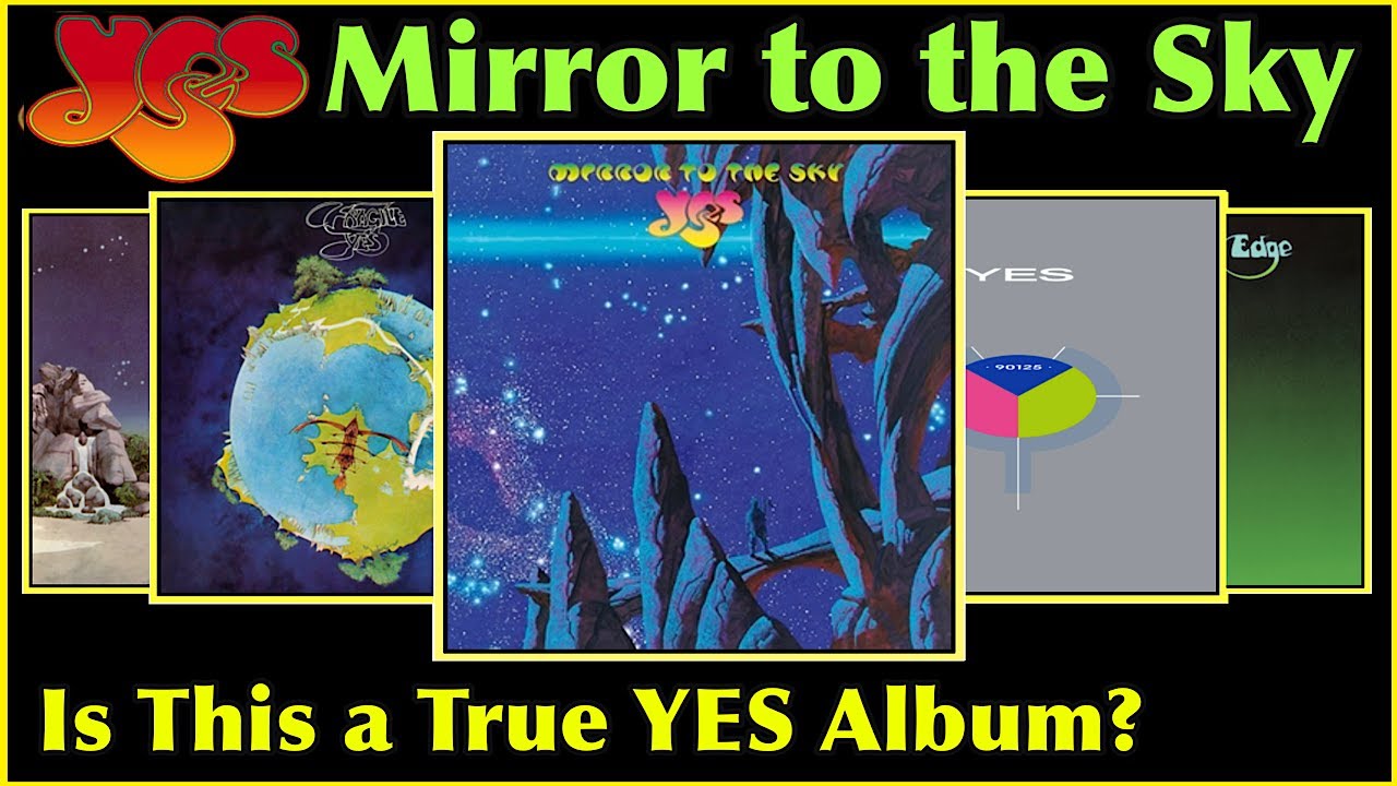 Mirror to the Sky by YES!  Is it Even a Real YES Album? And Just How Good is This Album? #yesband