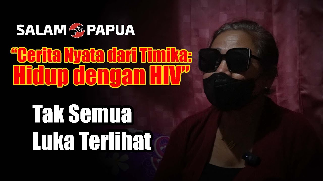 Kisah Penderita HIV di Timika: Hidup di Antara Harapan dan Stigma || Dokumenter Video
