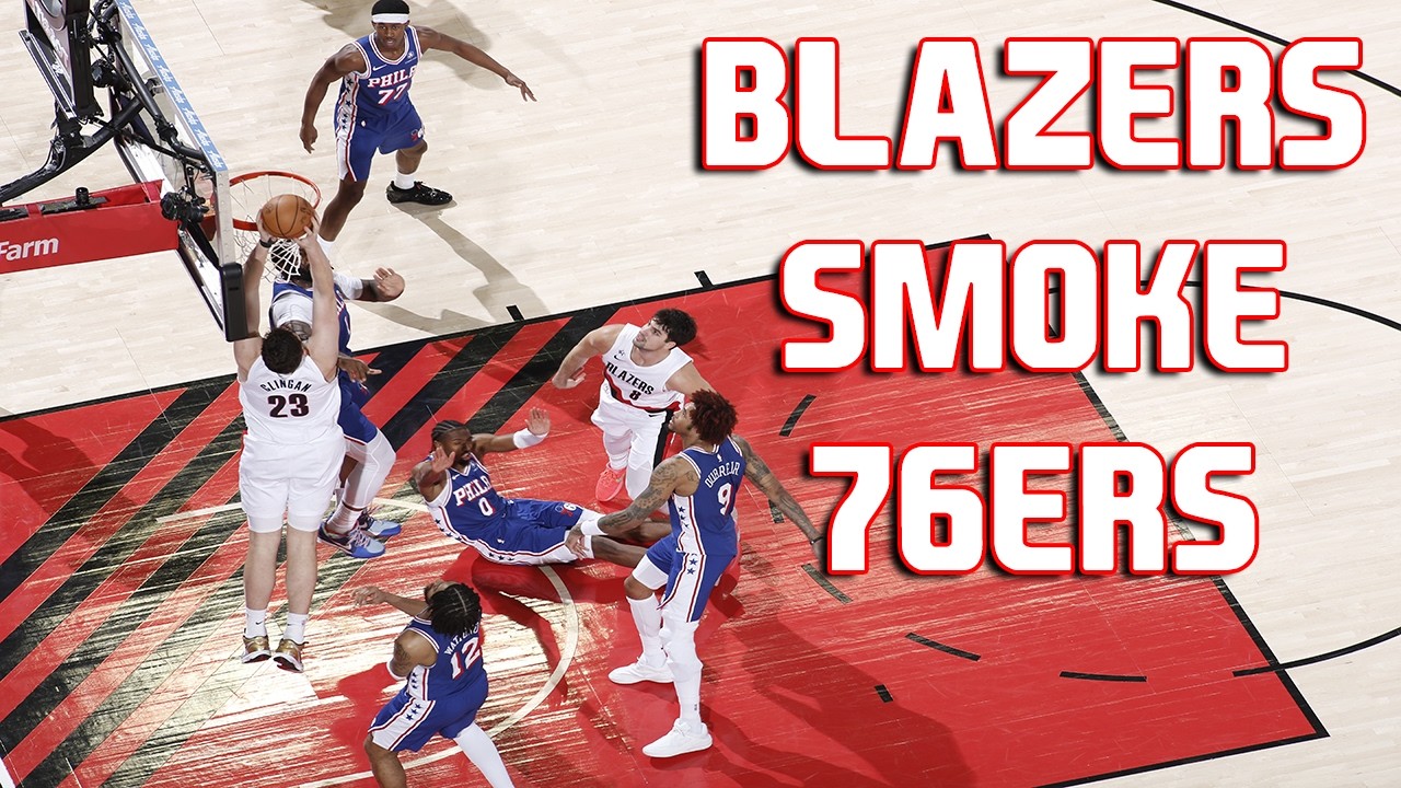 Trail Blazers Shoot The Lights Out Against 76ers In Dominant Win | The Firm Of Harris & Marang
