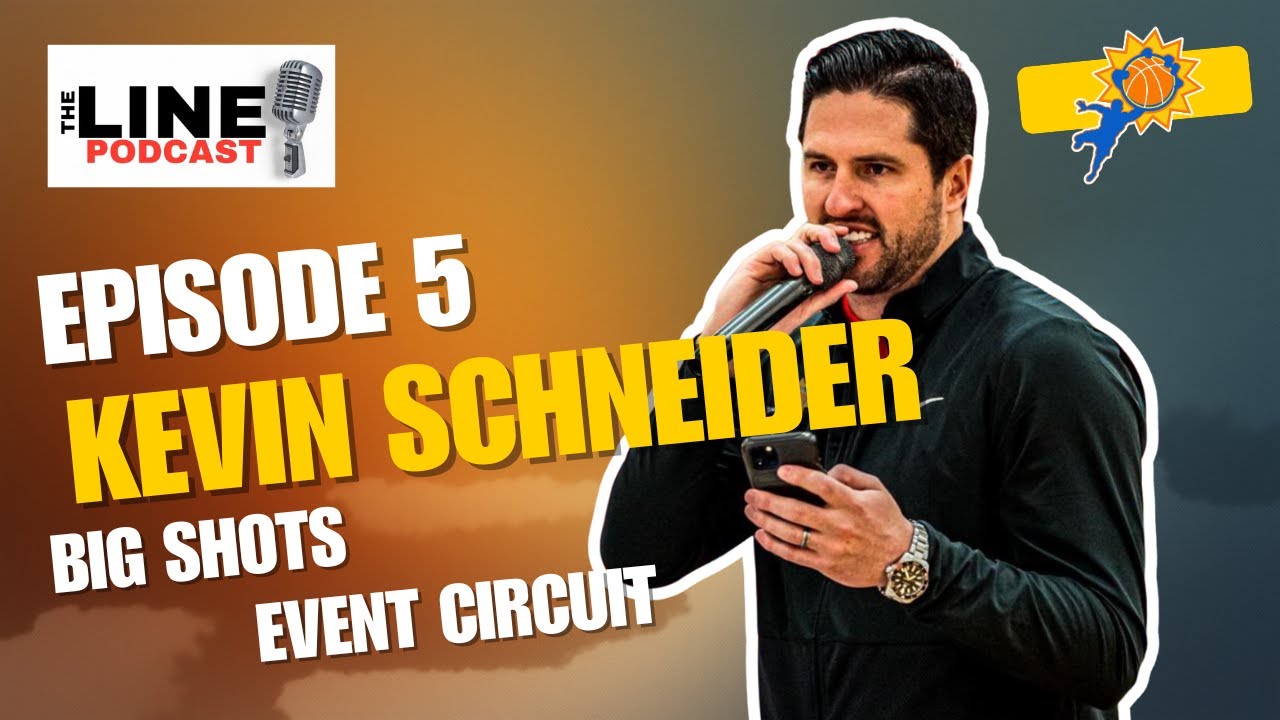 The Line | Big Shots Kevin Schneider: Reality of Basketball Today and the Importance of Process