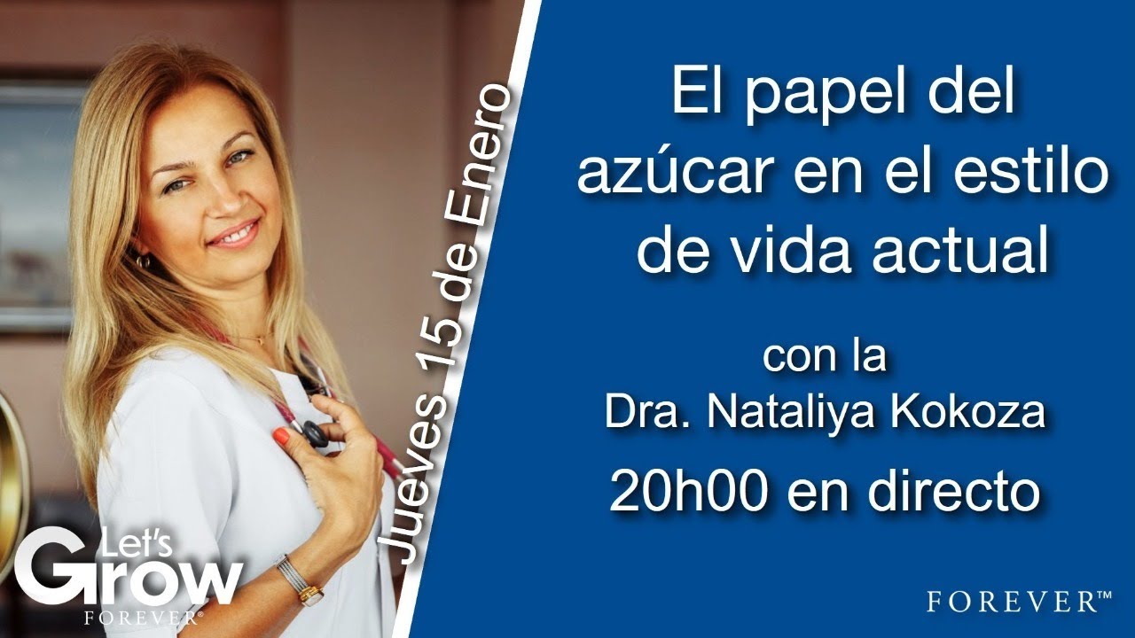 FORMACIÓN ONLINE CON LA DRA. NATALIYA KOKOZA - EL PAPEL DEL AZÚCAR EN EL ESTILO DE VIDA ACTUAL
