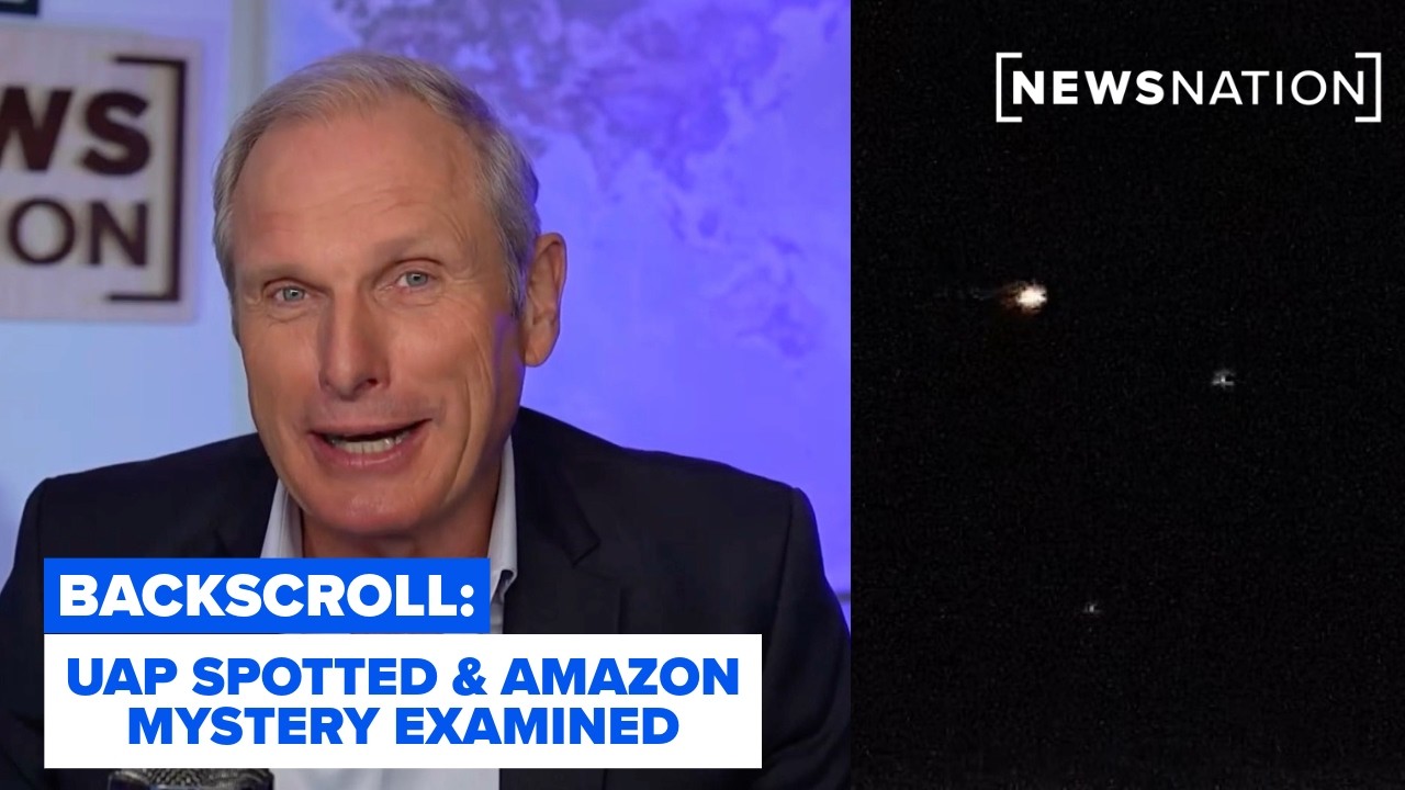 UAP spotted in New York & Amazon mystery examined | Reality Check | Backscroll