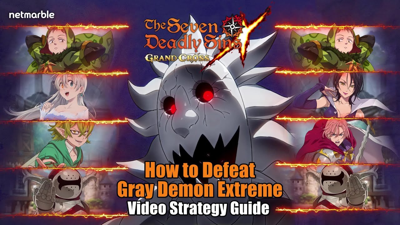 [7DS Ultimate Strategy Guide] How to Defeat Gray Demon 'Extreme'
