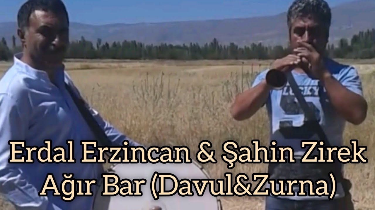 Şahin Zirek & Erdal Erzincan - Ağır Bar Davul Zurna