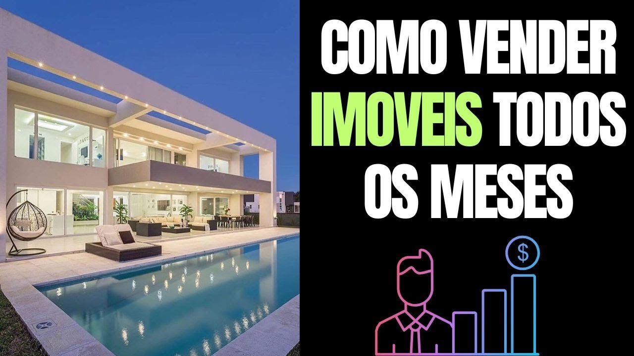 Como Vender imoveis Todos os Meses