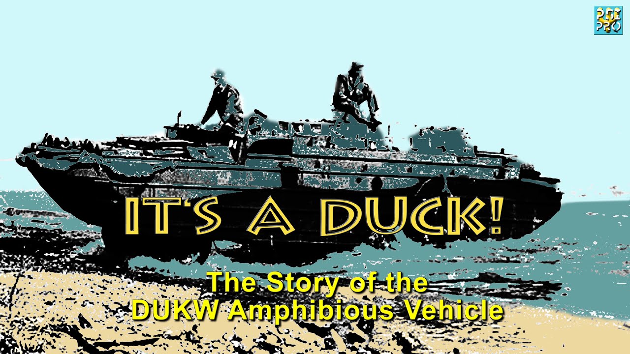 It's a Duck! The Story of the DUKW Amphibious Vehicle