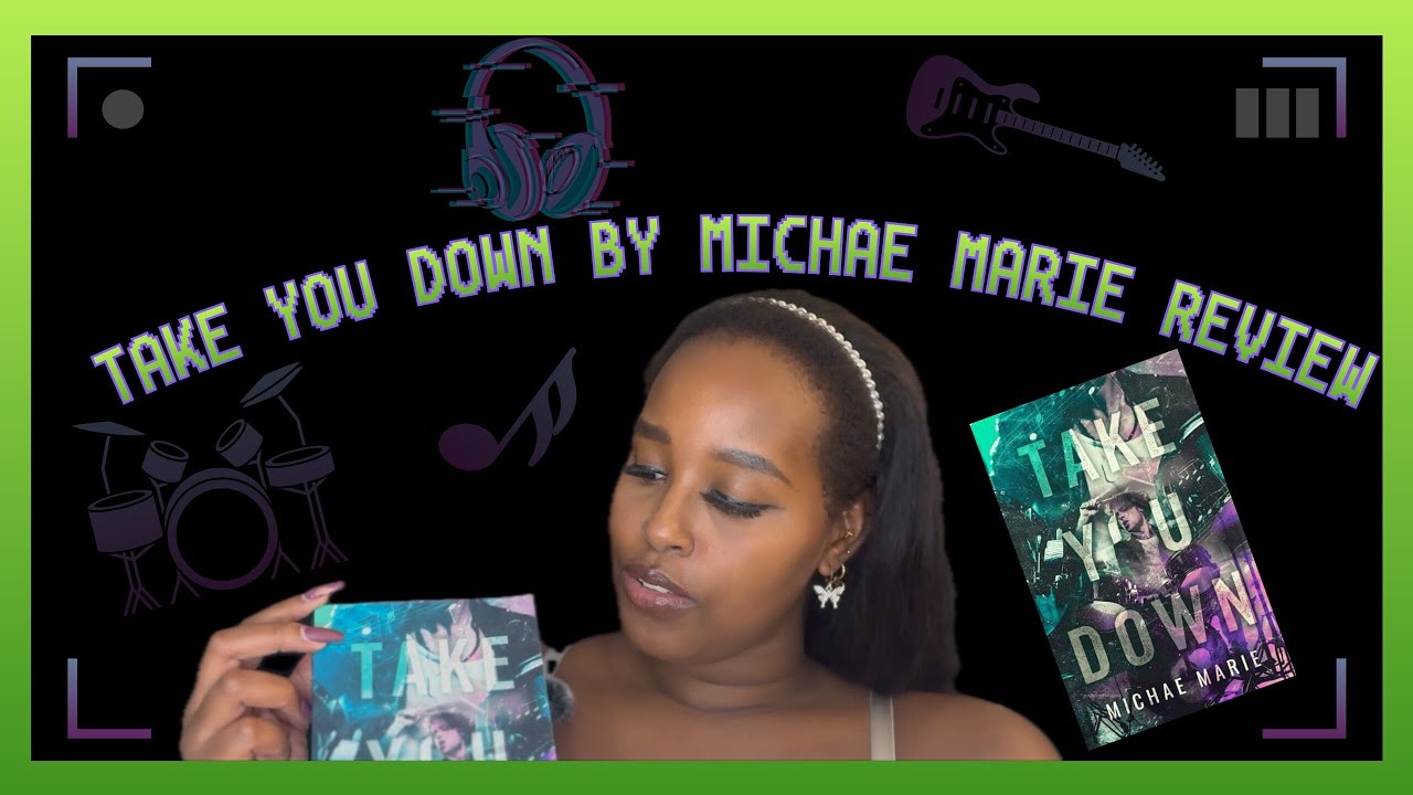 Take You Down by Michae Marie @Oheyitsmichae Review : I don't hate rockstar romance anymore ? 🎸🤔