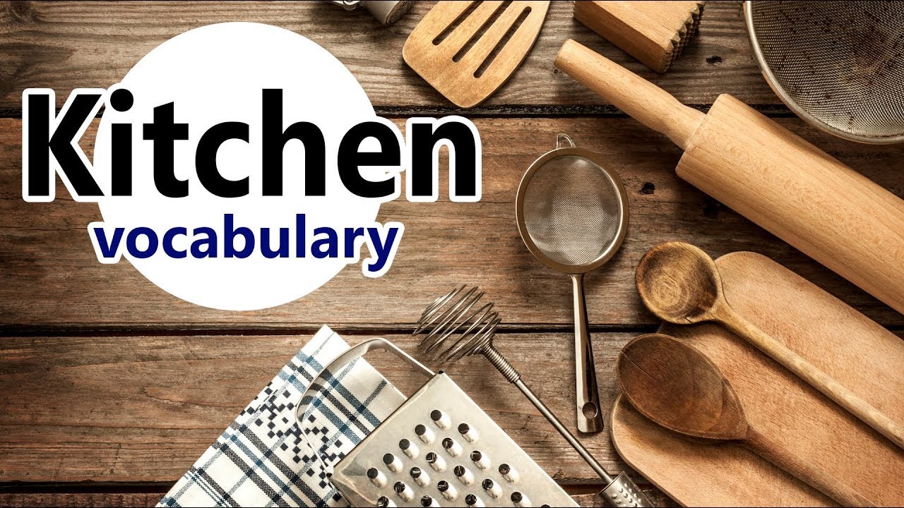 زمانی ئینگلیزی لە چێشتخانەدا ....  الكلمات الانجليزية في المطبخ Kitchen Vocabulary