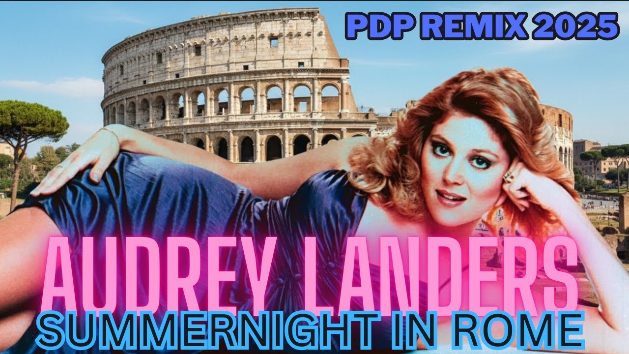 Audrey Landers - Summernight In Rome (PDP Remix 2025)