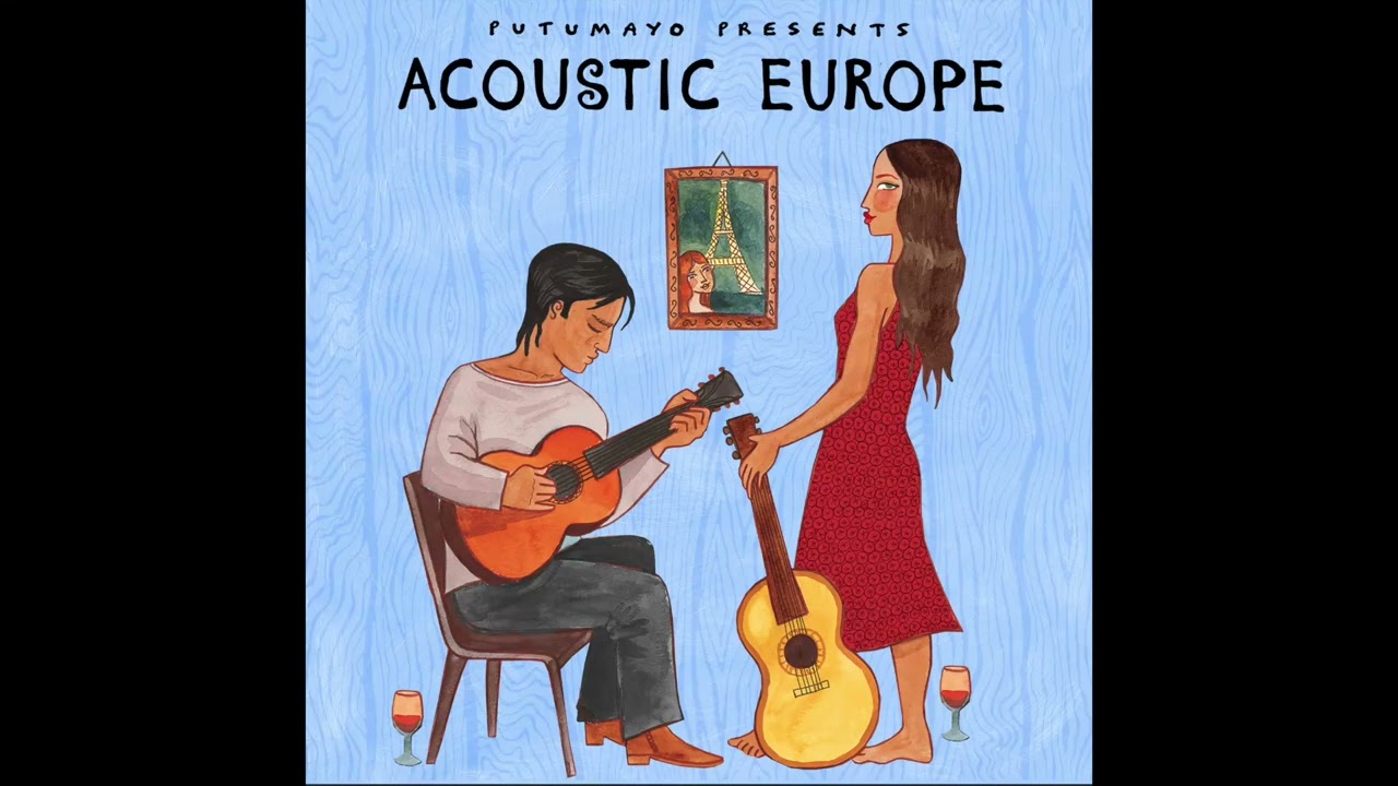 Acoustic Europe (Official Putumayo Version)