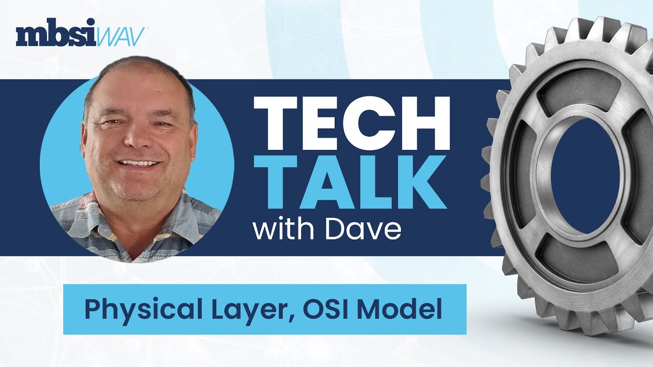 Tech Talk with Dave - Physical Layer, OSI Model