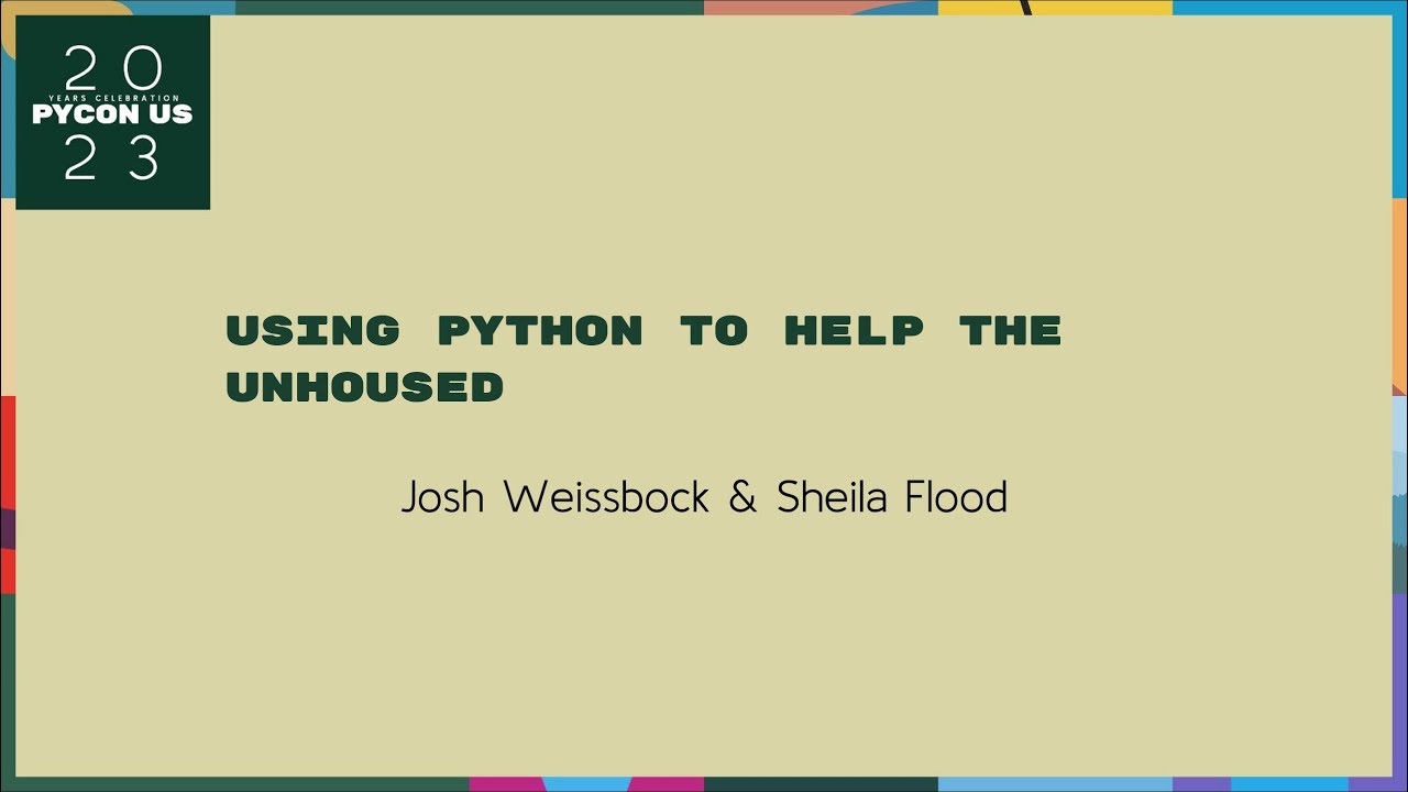 Talks - Josh Weissbock, Sheila Flood: Using Python to Help the Unhoused